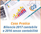 Caso pratico: Bilancio 2017 contabile e 2016 senza contabilità