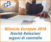 Bilancio Europeo 2018: novità Relazioni organi di controllo