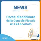Come disabbinare dalla Console Fiscale un F24 scartato