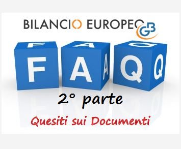 Bilancio Europeo: Riepilogo FAQ – 2° Parte