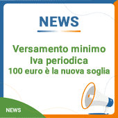 Versamento minimo Iva periodica: 100 euro è la nuova soglia